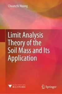 Limit Analysis Theory of the Soil Mass and Its Application