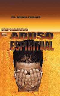 Exponiendo El Abuso Espiritual