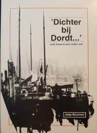 Dichter bij Dordt