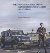 De geschiedenis van de Koninklijke Marechaussee op Schiphol, 1946-2013