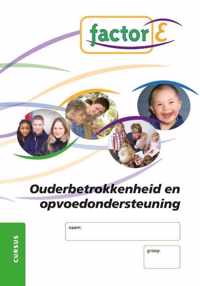 Factor-E - Factor-E Ouderbetrokkenheid en opvoedondersteuning