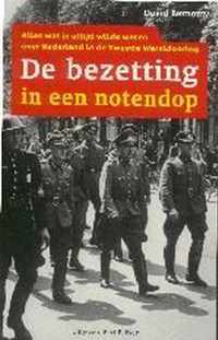 De Bezetting In Een Notendop