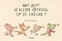 Wat zegt de kleine krokodil op de crèche?