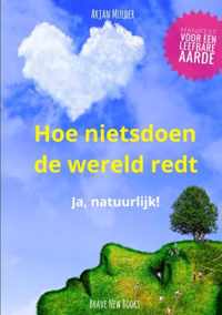 Hoe nietsdoen de wereld redt - Arjan Mulder - Paperback (9789464354577)