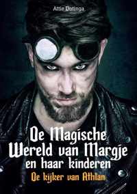 De Magische Wereld van Margje en haar kinderen. - Attie Dotinga - Paperback (9789464430592)