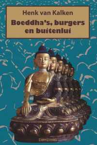 Boeddha&apos;s, burgers en buitenlui - Henk van Kalken - Paperback (9789463900430)