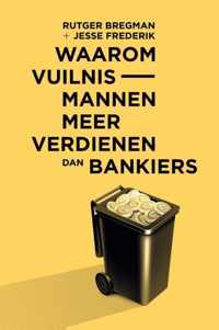 Waarom vuilnismannen meer verdienen dan bankiers