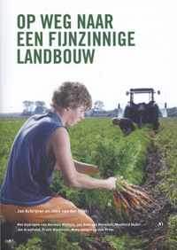 Op weg naar een fijnzinnige landbouw