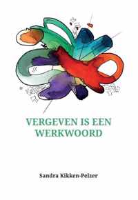 Vergeven is een werkwoord - Paperback (9789082639308)