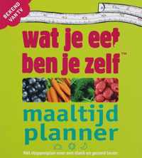 Wat Je Eet Ben Je Zelf Maaltijdplanner