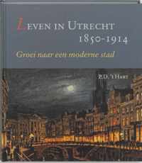 Leven in Utrecht 1850-1914