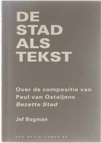 De stad als tekst - over de compositie van Paul van Ostaijens Bezette Stad