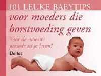 101 leuke babytips voor moeders die borstvoeding geven