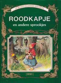 De mooiste klassieke sprookjes - Roodkapje en andere sprookjes