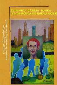 Federico Garcia Lorca el de Poeta en Nueva York