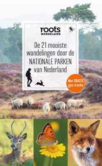 Roots Wandelgids 6 - De 21 mooiste wandelingen door de nationale parken van Nederland