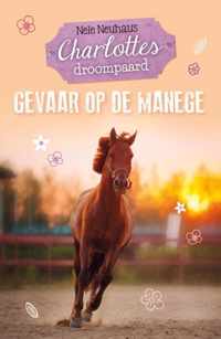 Charlottes droompaard 2 -   Gevaar op de manege