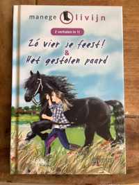 Manege Olivijn, Zó vier je feest & Het gestolen paard