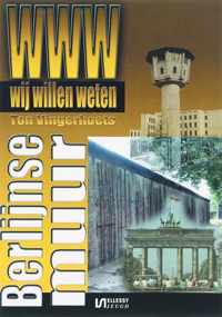 Wij willen weten 27 -   De Berlijnse Muur