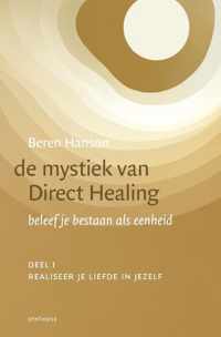 De mystiek van Direct Healing 1 Realiseer je liefde in jezelf