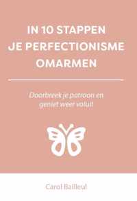 In 10 stappen  -   In 10 stappen je perfectionisme omarmen