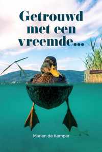 Getrouwd met een vreemde - Marien de Kamper - Paperback (9789464371505)