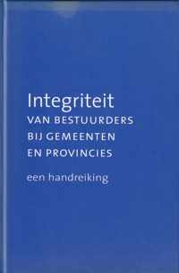 Integriteit van bestuurders bij gemeenten en provincies: een handreiking