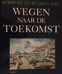 WEGEN NAAR DE TOEKOMST (PB)