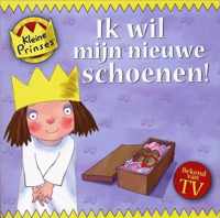 Kleine Prinses / Ik wil mijn nieuwe schoenen