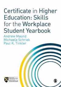 Certificate in Higher Education: Skills for the Workplace Student Yearbook