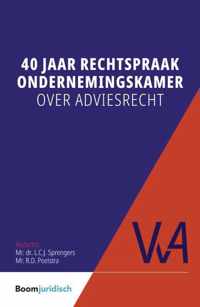 Vereniging voor Arbeidsrecht (VvA) 46 -   40 jaar rechtspraak Ondernemingskamer over adviesrecht