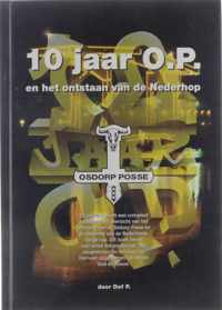 10 jaar O.P. en het ontstaan van de nederhop [Osdorp Posse]