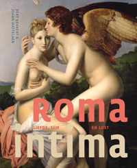 Roma intima. Liefde, lijf en lust