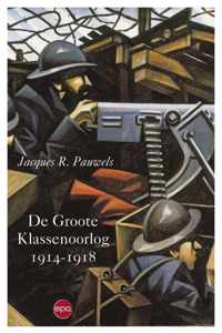 De Groote Klassenoorlog 1914 1918