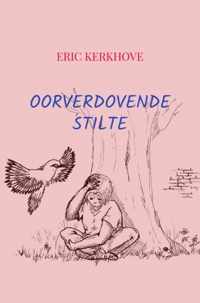 Oorverdovende Stilte - Eric Kerkhove - Paperback (9789464480009)