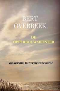 De Opperbouwmeester - Bert Overbeek - Paperback (9789463861243)