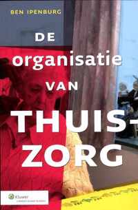 De organisatie van thuiszorg