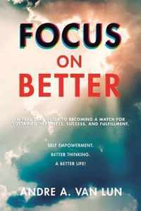 Focus on Better