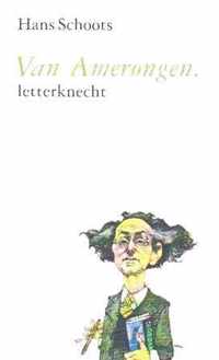 Van Amerongen, letterknecht