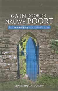 Ga in door de nauwe poort - C.H. Spurgeon - Geloofstoerusting