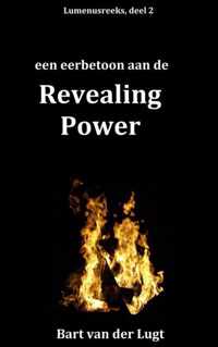 Lumenusreeks 2 -   Een eerbetoon aan de Revealing Power