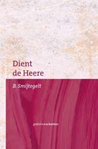 Dient De Heere