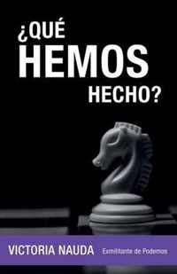 ?Que hemos hecho?