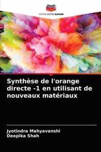 Synthese de l'orange directe -1 en utilisant de nouveaux materiaux