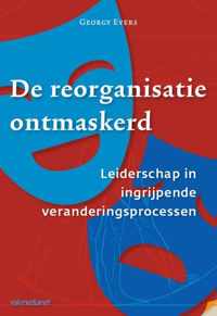 De reorganisatie ontmaskerd