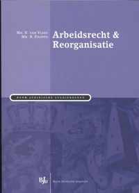 Boom Juridische studieboeken - Arbeidsrecht en reorganisatie