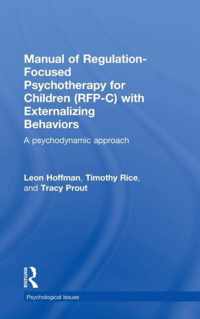 Manual of Regulation-focused Psychotherapy for Children Rfp-c With Externalizing Behaviors