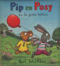 Pip en Posy  -   Pip en Posy en de grote ballon