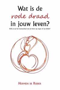 Wat is de rode draad in jouw leven?