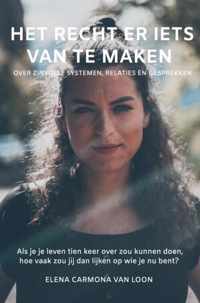 Het recht er iets van te maken - Elena Carmona van Loon - Paperback (9789464359329)